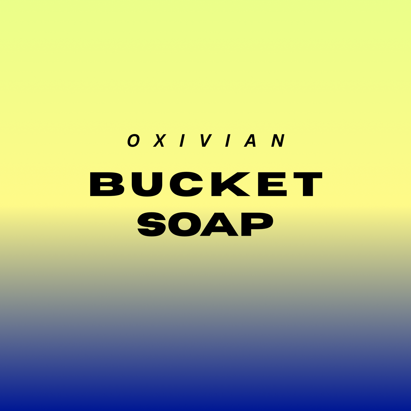Bucket Soap